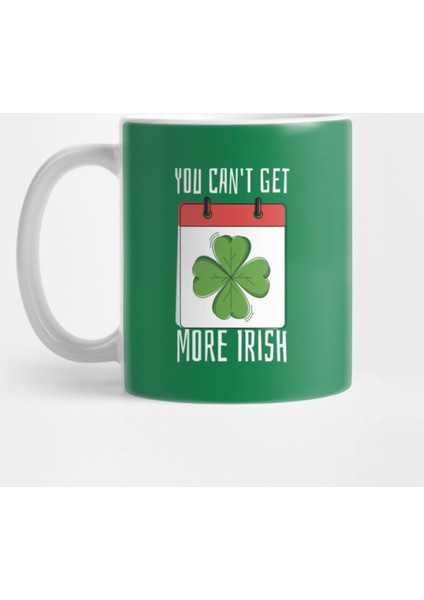 You Can'T Get More Irish Kupa Bardak