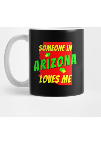 Someone İn Arizona Loves Me State Map Outline Kupa Bardak