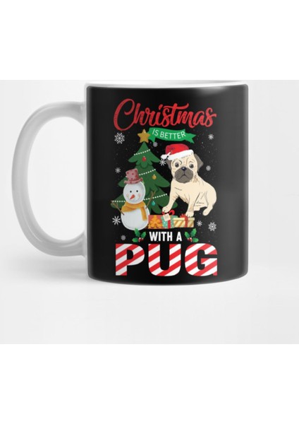 Christmas İs Better With A Pug Kupa Bardak