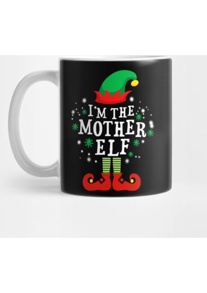I'M The Mother Elf Funny Christmas Kupa Bardak