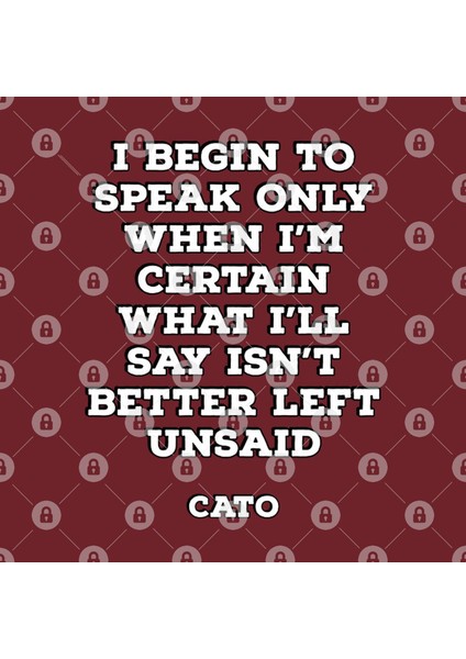 I Begin To Speak Only When I'M Certain What I'Ll Say İsn'T Better Left Unsaid - Cato Stoic S Kupa Bardak