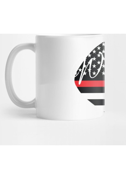 Thin Red Line Firefighter Wife Design Kupa Bardak