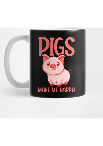 Adorable Pigs Make Me Happy Cute Piglet Pig Girl Kupa Bardak