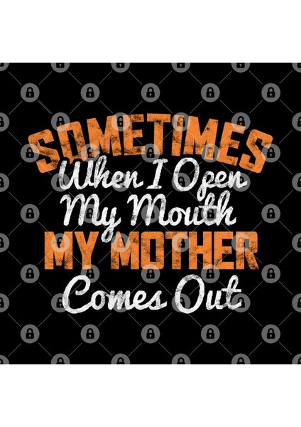 Sometımes When I Open My Mouth My Mother Comes Out Kupa Bardak