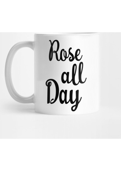 Rose All Day Kupa Bardak