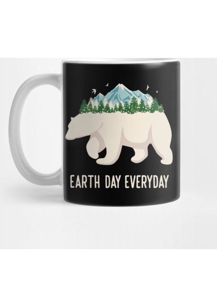 Earth Day Everyday Tee Earth Climate Change Save The Planet Kupa Bardak