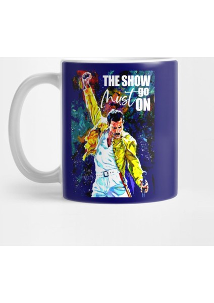 The Show Must Go On Kupa Bardak
