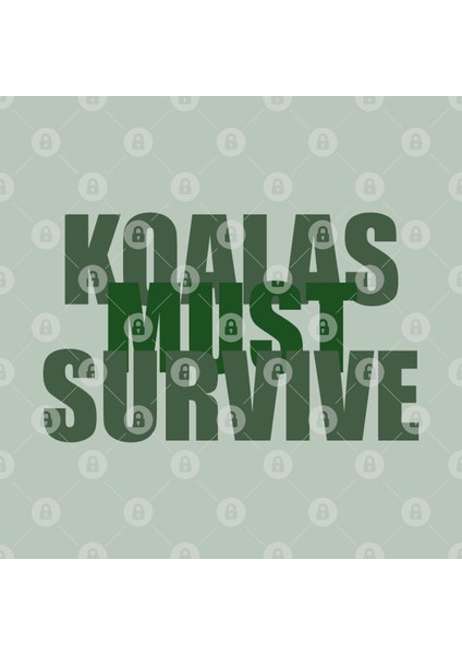 Koalas Must Survive Kupa Bardak