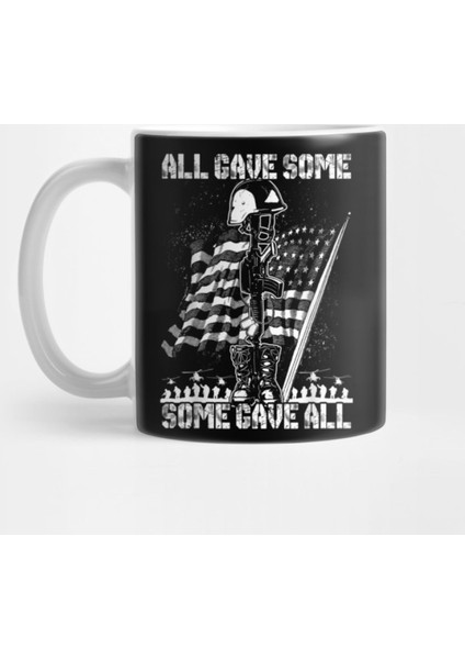 All Gave Some Some Gave All Veteran Memorial S Day Kupa Bardak