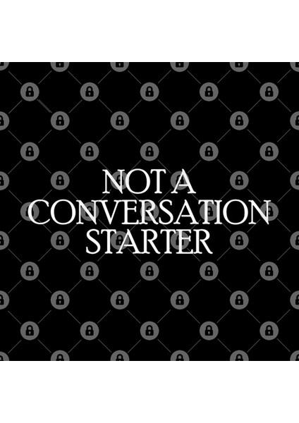 Not A Conversation Starter Kupa Bardak