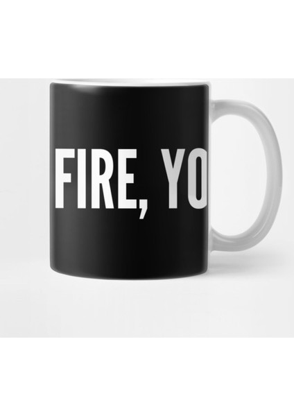 Shit'S On Fire Yo - Funny Slogan Quotes Statement Humor Kupa Bardak