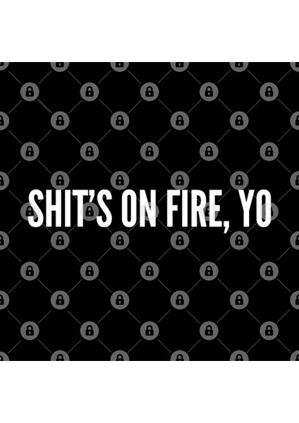 Shit'S On Fire Yo - Funny Slogan Quotes Statement Humor Kupa Bardak