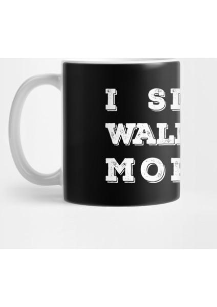 I Simply Walk İnto Mordor Kupa Bardak