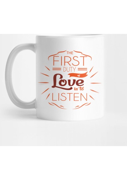 The First Duty Of Love Is To Listen' Religion Kupa Bardak