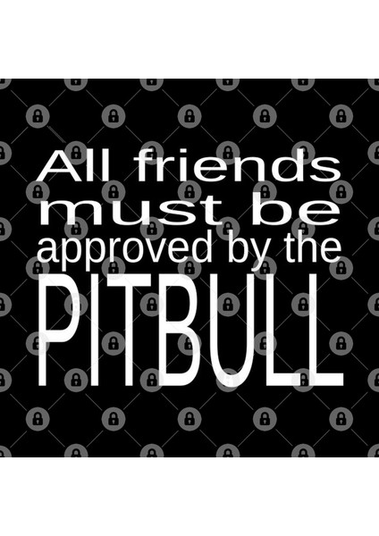 All Friends Must Be Approved By The Pitbull Tank Top Kupa Bardak