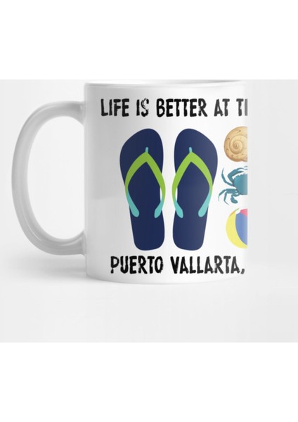 Life İs Better At The Beach Puerto Vallarta Mexico Kupa Bardak
