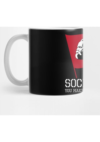 Socialism, You Make It, They Take It - Libertarian Gift Kupa Bardak