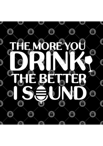 The More You Drink The Better I Sound Karaoke Kupa Bardak