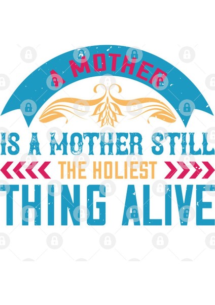 A Mother Is A Mother Still, The Holiest Thing Alive Kupa Bardak