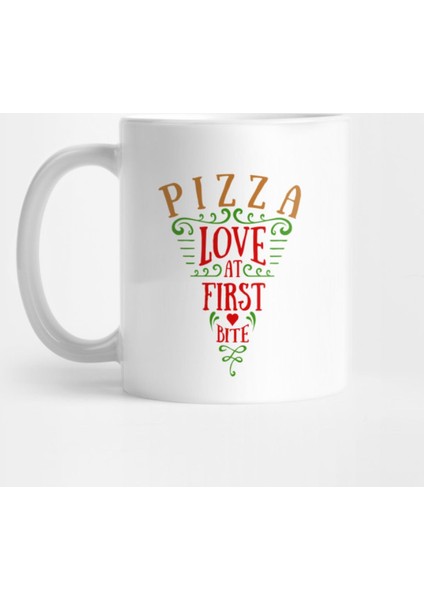 Pizza Slice. Love At First Bite. Lettering Kupa Bardak