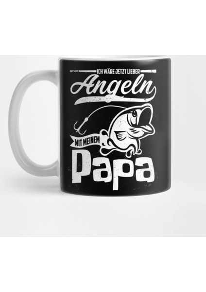 Ich Wäre Jetzt Lieber Angeln Mit Papa Kupa Bardak