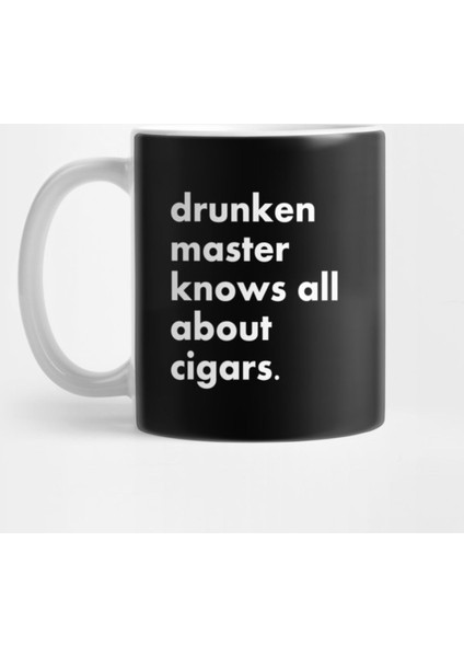 Drunken Master Knows All About Cigars Kupa Bardak