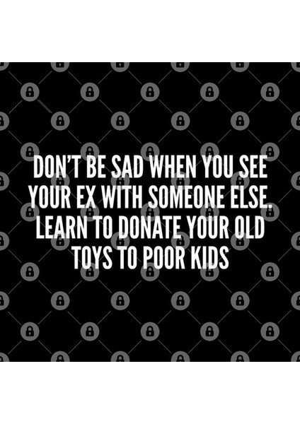 Don'T Be Sad To See Your Ex With Someone Else - Funny Joke Statement S Saying Awesome Cute Kupa Bardak
