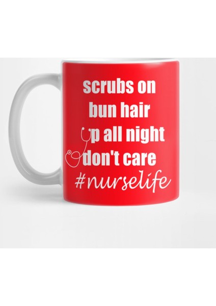 Scrubs On Bun Hair Up All Night Don'T Care Nurselife Kupa Bardak