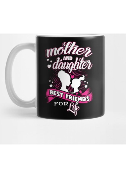 Mother And Daughter Best Friend Kupa Bardak