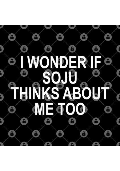 I Wonder If Soju Thinks About Me Too Kupa Bardak