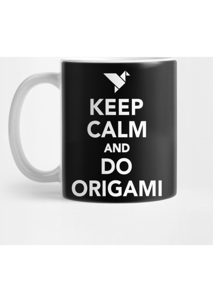 Keep Calm And Do Origami Kupa Bardak