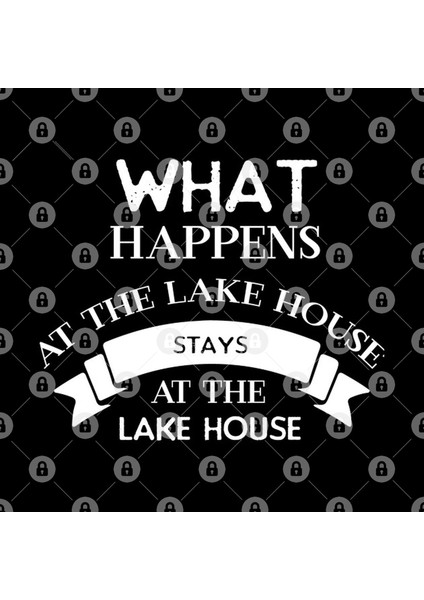 Lake House What Happens At The Lake House Stays At The Lake House Kupa Bardak