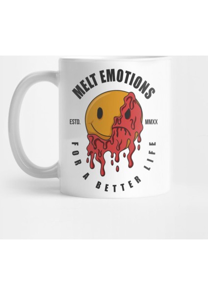 Melt Emotions For A Better Life Kupa Bardak