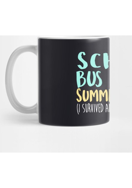 School Bus Driver Summer Break I Survied Another School Year Bus Driver Teacher Kupa Bardak