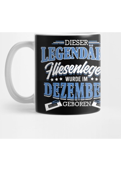 Fliesenleger Geburtstag Dezember Legendär Kupa Bardak
