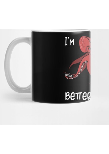 Octopus I'M 8 Better Than You Kupa Bardak