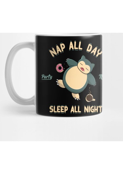 Nap All Day Sleep All Night, Party Never V3 Kupa Bardak
