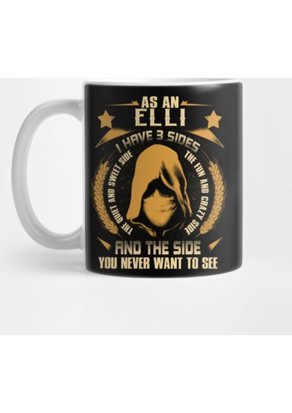 Elli - I Have 3 Sides You Never Want To See Kupa Bardak