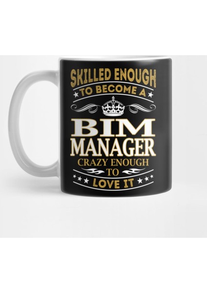 Bim Manager Skilled Enough Kupa Bardak
