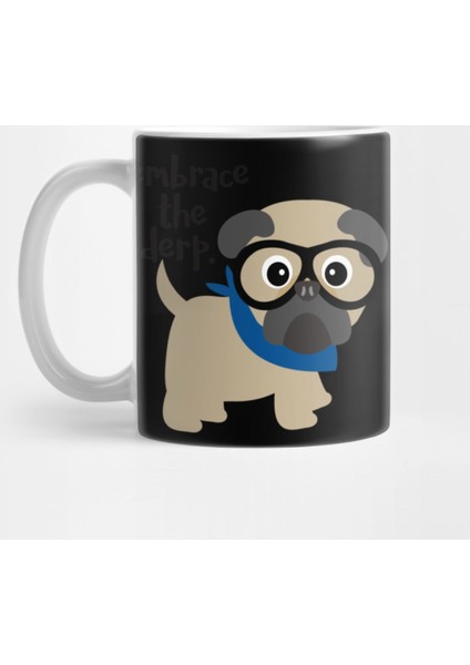 Derp Embrace The Derp Pug Kupa Bardak