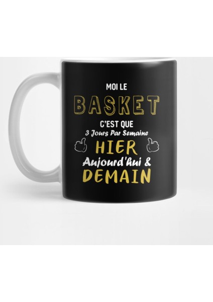 Le Basket C'Est Que 3 Jours Par Semaine Kupa Bardak