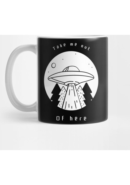 Take Me Out Of Here Aliens Ufo Retro Kupa Bardak