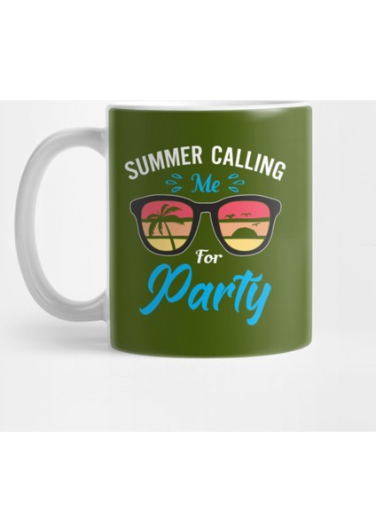 Summer Calling Me For Party Kupa Bardak