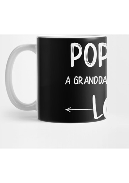 Pop Pop Grandaughters First Love Kupa Bardak