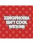 Xenophobia İsn'T Cool With Me Kupa Bardak 3