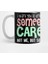 I Want You To Know That Someone Cares, Not Me, But Someone Kupa Bardak 1