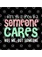 I Want You To Know That Someone Cares, Not Me, But Someone Kupa Bardak 3