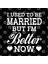 I Used To Be Married But I'M Better Now Funny Divorced Women Kupa Bardak 3