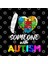 I Love Someone With Autism Kupa Bardak 3