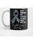 When Someone Has Cancer The Whole Family Does Too Prostate Cancer Awareness Kupa Bardak 1